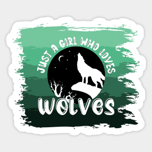 Just a girl who loves Wolves 1 h Sticker